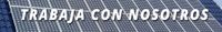 Trabaja con nosotros